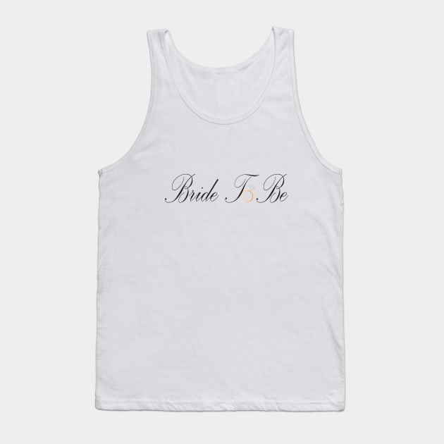 Bride to Be Gold Tank Top by @orchid-ig.com